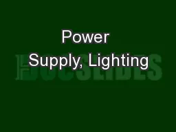 Power Supply, Lighting