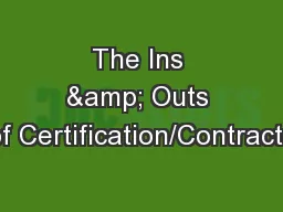 The Ins & Outs of Certification/Contracts