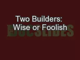 Two Builders: Wise or Foolish