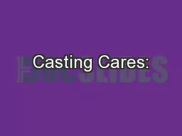 Casting Cares: