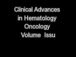 Clinical Advances in Hematology Oncology Volume  Issu
