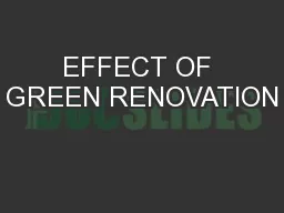 EFFECT OF GREEN RENOVATION