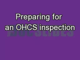 Preparing for an OHCS inspection