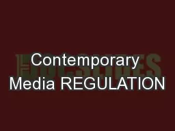 Contemporary Media REGULATION