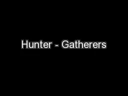 Hunter - Gatherers