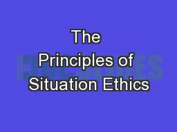 The Principles of Situation Ethics