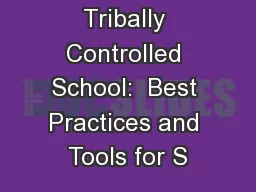 Tribally Controlled School:  Best Practices and Tools for S