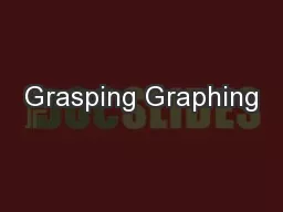 Grasping Graphing