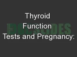 Thyroid Function Tests and Pregnancy: