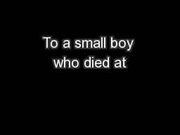 To a small boy who died at