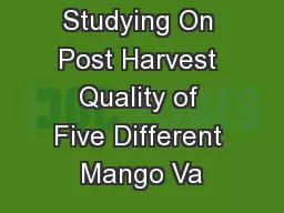 Studying On Post Harvest Quality of Five Different Mango Va