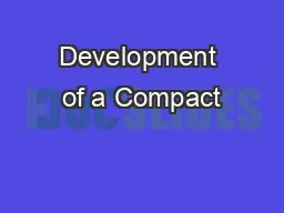 Development of a Compact