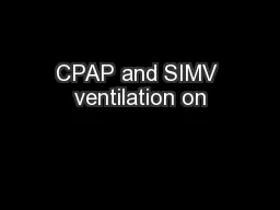 CPAP and SIMV ventilation on