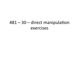 481 – 30 – direct manipulation exercises