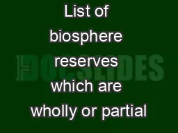 List of biosphere reserves which are wholly or partial