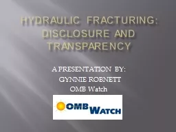 HYDRAULIC FRACTURING: Disclosure and Transparency