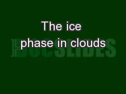 The ice phase in clouds