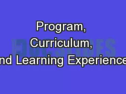 Program, Curriculum, and Learning Experiences