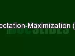 Expectation-Maximization (EM)