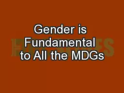 Gender is Fundamental to All the MDGs