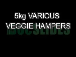 5kg VARIOUS VEGGIE HAMPERS