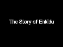 The Story of Enkidu