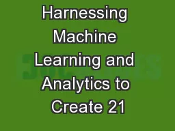 Harnessing Machine Learning and Analytics to Create 21