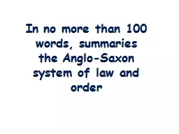 In no more than 100 words, summaries the Anglo-Saxon system