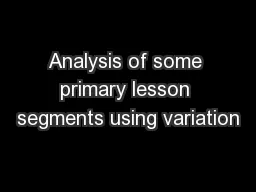Analysis of some primary lesson segments using variation