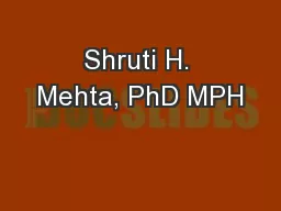 Shruti H. Mehta, PhD MPH