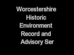 Worcestershire Historic Environment Record and Advisory Ser
