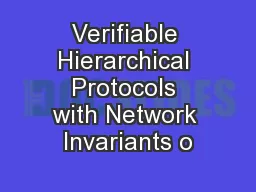 Verifiable Hierarchical Protocols with Network Invariants o
