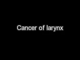 Cancer of larynx