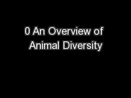 0 An Overview of Animal Diversity