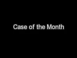 Case of the Month