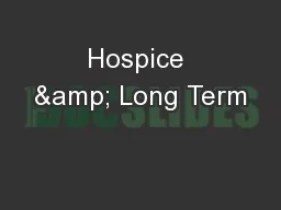 Hospice & Long Term