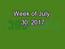 Week of July 30, 2017