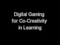 Digital Gaming for Co-Creativity in Learning