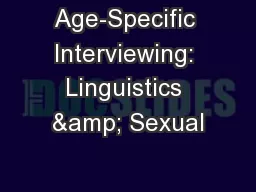 Age-Specific Interviewing: Linguistics & Sexual