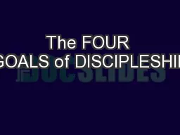 The FOUR GOALS of DISCIPLESHIP