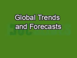 Global Trends and Forecasts