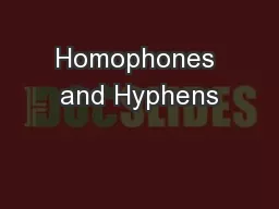 Homophones and Hyphens