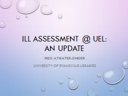 ILL Assessment @ UEL: