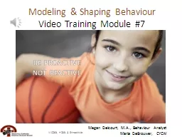 Modeling & Shaping Behaviour