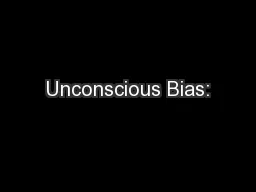 Unconscious Bias: