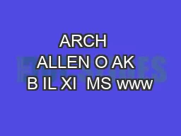 ARCH   ALLEN O AK  B IL XI  MS www