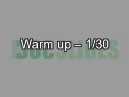 Warm up – 1/30