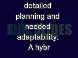 Balancing detailed planning and needed adaptability: A hybr