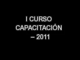 I CURSO CAPACITACIÓN – 2011