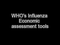WHO's Influenza Economic assessment tools